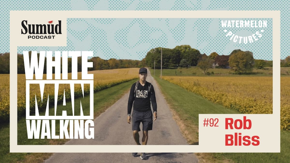 Rob Bliss: White Man Walking | Sumud Podcast w/ Dr. Ed Hasan