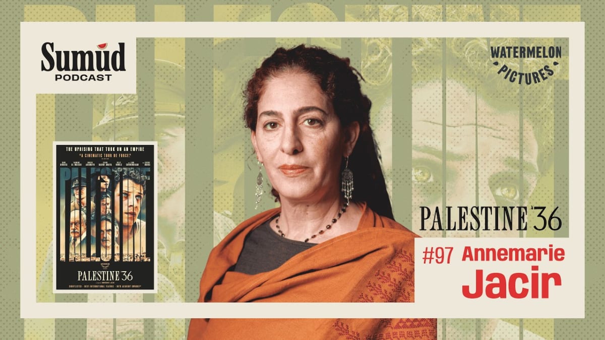 Annemarie Jacir: Inside Palestine ’36 | Sumud Podcast w/ Dr. Ed Hasan